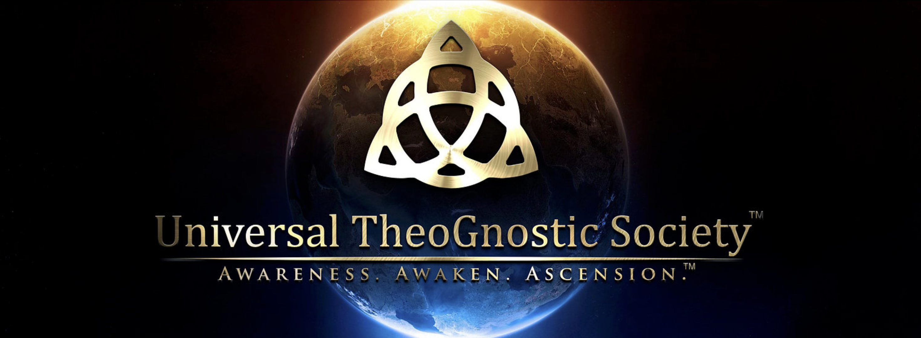 Universal TheoGnostic Society - Golden triquetra symbol over Earth with tagline Awareness. Awaken. Ascension.